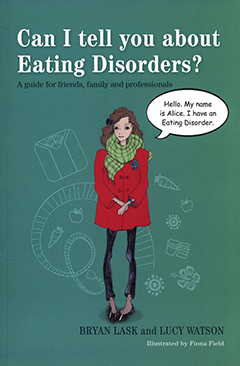 Can I Tell You About Eating Disorders? by Bryan Lask and Lucy Watson