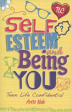 Self-Esteem and Being You by Anita Naik