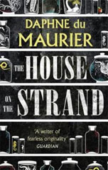 Book cover of The House on the Strand by Daphne Du Maurier