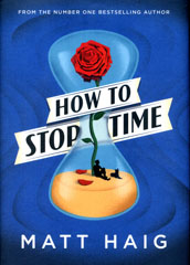 Book cover of How to Stop Time by Matt Haig