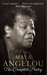 Maya Angelou- the complete poetry