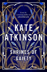 Book cover of Shrines of Gaiety by Kate Atkinson