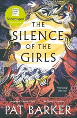Book cover of The Silence of the Girls by Pat Barker