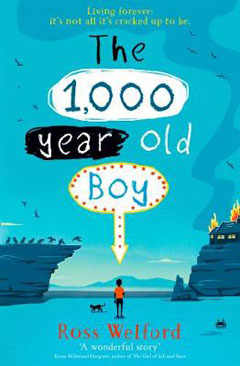 The 1000 Year Old Boy by Ross Welford The 1000 Year Old Boy by Ross Welford
