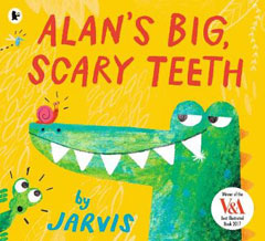 Alan's Big Scary Teeth by Jarvis