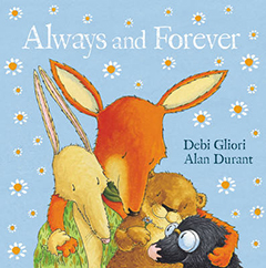 Always and Forever by Debi Gliori and Alan Durant
