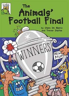 The Animals' Football Final by Clare De Marco and Trevor Dunton