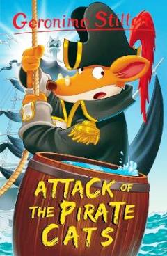 Attack of The Pirate Cats by Geronimo Stilton