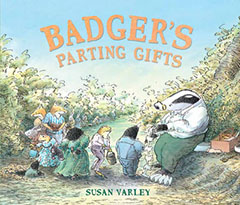 Badger’s Parting Gifts by Susan Varley 