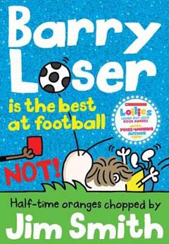 Barry Loser is the Best at Football NOT! by Jim Smith