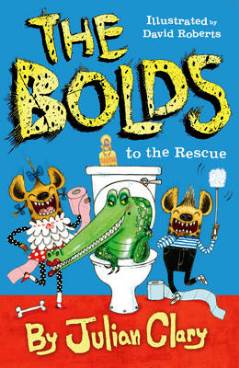 The Bolds to the Rescue by Julian Clary and David Roberts
