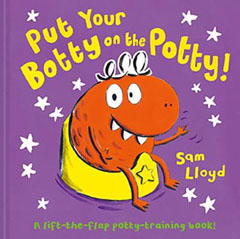 Put Your Botty on the Potty by Sam Lloyd