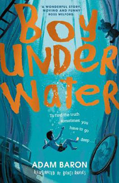 Boy Underwater by Adam Baron and Benji Davies