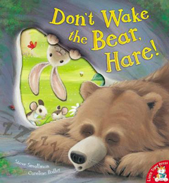 Don't Wake the Bear, Hare by Steve Smallman