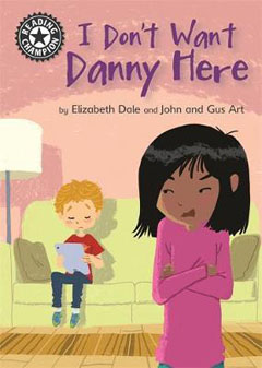 I Don't Want Danny Here by Elizabeth Dale and John and Gus Art