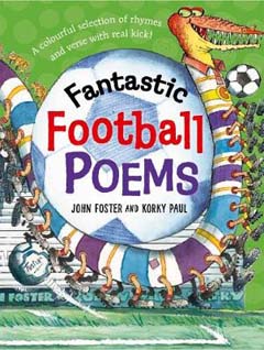 Fantastic Football Poems by John Foster and Korky Paul