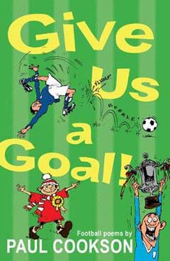 Give Us a Goal! by Paul Cookson