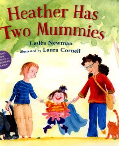 Heather Has Two Mummies by Leslea Newman