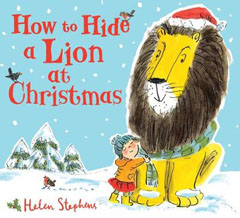 How to Hide a Lion at Christmas by Helen Stephens