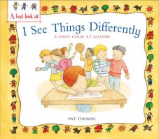 I See Things Differently: A first look at Autism by Pat Thomas