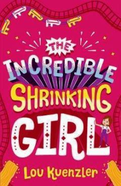 Incredible Shrinking Girl by Lou Kuenzler