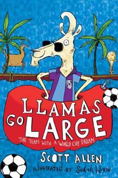 Llamas Go Large by Scott Allen and Sarah Horne