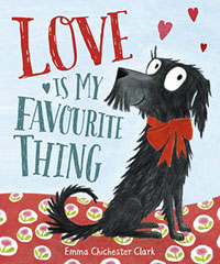 Love is My Favourite Thing by Emma Chichester Clark