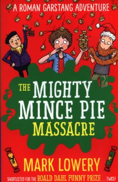 Mighty Mince Pie Massacre by Mark Lowery