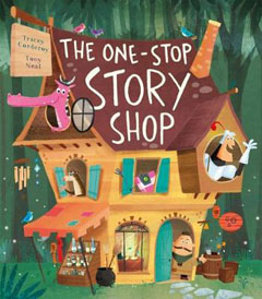 The One-Stop Story Shop by Tracey Corderoy and Tony Neal
