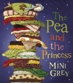 Pea and the Princess by Mini Grey