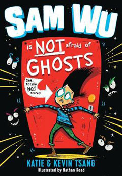 Sam Wu is Not Afraid of Ghosts by Katie and Kevin Tsang