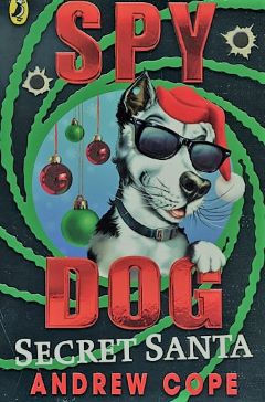 Secret Santa: Spy Dog by Andrew Cope