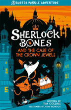 Sherlock Bones and the Case of the Crown Jewels by Tim Collins