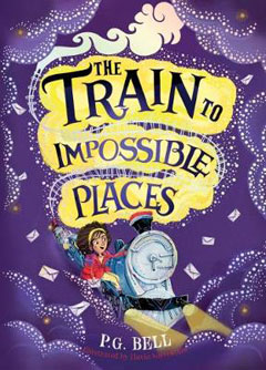 The Train to Impossible Places by P G Bell The Train to Impossible Places by P G Bell
