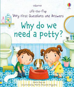 Why Do We Need a Potty? By Katie Daynes and Marta Alvarez Miguens