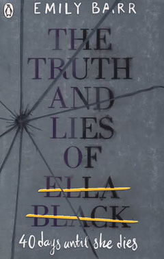 The Truth and Lies of Ella Black by Emily Barr The Truth and Lies of Ella Black by Emily Barr