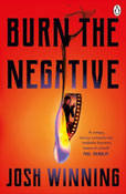 Book cover for Burn the Negative by Josh Winning