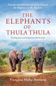 Book cover for The Elephants of Thula Thula by Francoise Malby-Anthony