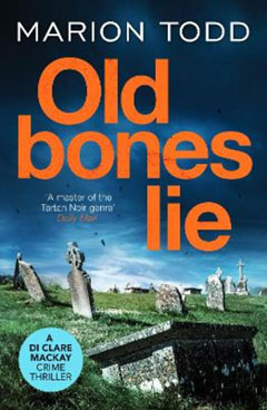 Book cover for Old Bones Lie by Marion Todd