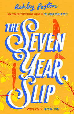 Book cover of The Seven Year Slip by Ashley Poston