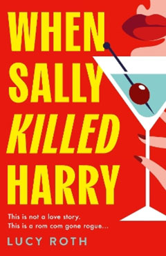Book cover for When Sally Killed Harry by Lucy Roth