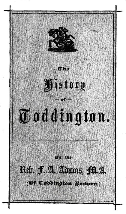 The History of Toddington by the Rev. F.A. Adams