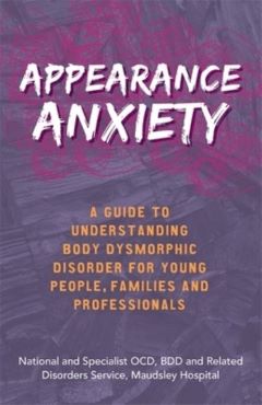 Appearance Anxiety OCD BDD and Related Disorders Service