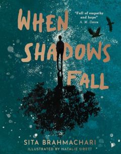 When Shadows Fall by Sita Brachmachari
