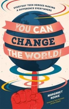 You Can Change the World by Margaret Rooke