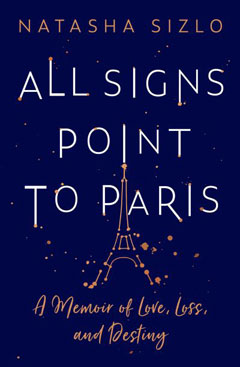Book cover for All Signs Point to Paris by Natasha Sizlo