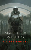 Book cover for All Systems Red by Martha Wells