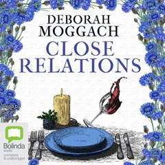 Book cover of Close Relations by Deborah Moggach