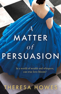 Book cover for A Matter of Persuasion by Theresa Howes
