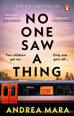 Book cover for No One Saw a Thing by Andrea Mara